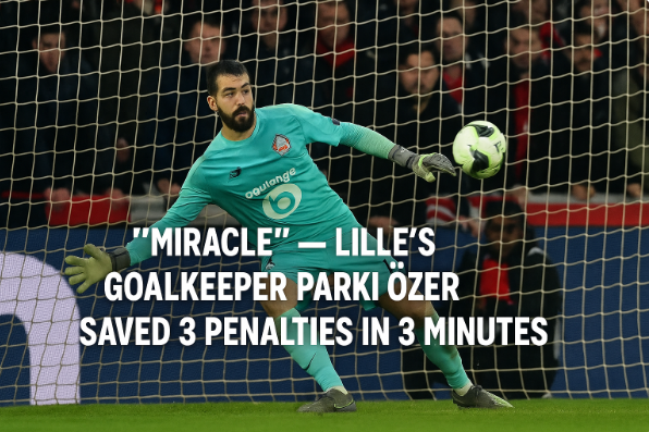 “Miracle” — Lille’s Goalkeeper Parki Ozer Saved 3 Penalties in 3 Minutes